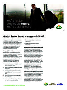You’re not just shaping our future. You’re shaping theirs. Global Senior Brand Manager – COCIO® Can you lead the way towards new successes for an iconic brand with international