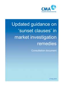 Updated guidance on sunset clauses in market investigation remedies