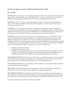 Re-Purchase Agreements (June 22, 1985; updated December 5, 2013) June 22, 1985: WHEREAS, from time to time The Trustees of Indiana University (