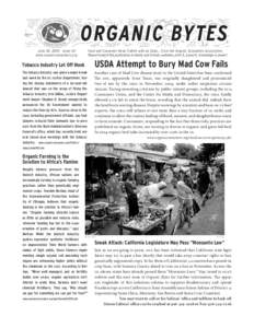 ORGANIC BYTES June 28, 2005 · Issue 60 www.organicconsumers.org Tobacco Industry Let Off Hook The tobacco industry was given a major break