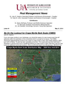 Pest Management News Dr. John D. Hopkins, Associate Professor and Extension Entomologist – Coeditor Dr. Kelly M. Loftin, Associate Professor and Extension Entomologist – Coeditor Contributors Dr. Becky McPeake, Profe