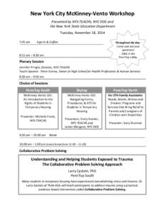 New York City McKinney-Vento Workshop Presented by NYS-TEACHS, NYC DOE and the New York State Education Department Tuesday, November 18, 2014 7:45 am