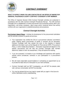 CONTRACT OVERSIGHT WHAT TO EXPECT WHEN YOU ARE CONTACTED BY AN OFFICE OF INSPECTOR GENERAL PALM BEACH COUNTY CONTRACT OVERSIGHT STAFF MEMBER. The Office of Inspector General (OIG) Contract Oversight activities are conduc