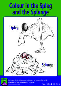 Colour in the Spleg and the Splunge Spleg Splunge