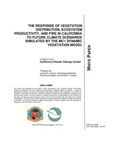 A Report From:  California Climate Change Center Prepared By: James M. Lenihan, Dominique Bachelet,
