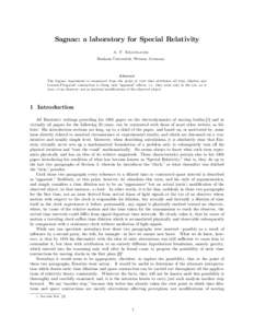 Sagnac: a laboratory for Special Relativity A. F. Kracklauer Bauhaus Universität, Weimar, Germany Abstract The Sagnac experiment is reanalyzed from the point of view that attributes all time dilation and