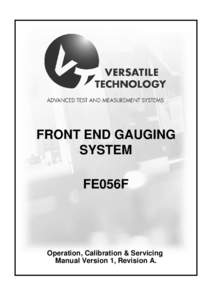 FRONT END GAUGING SYSTEM FE056F Operation, Calibration & Servicing Manual Version 1, Revision A.