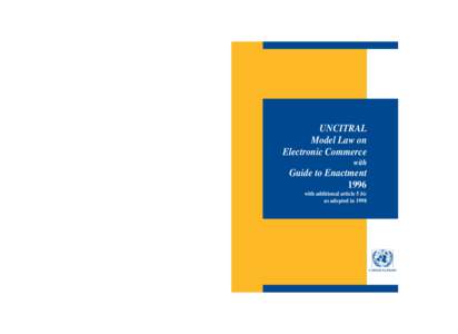 UNCITRAL Model Law on Electronic Commerce with  Guide to Enactment