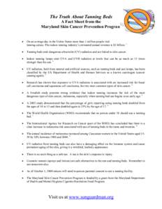 The Truth About Tanning Beds  A Fact Sheet from the  Maryland Skin Cancer Prevention Program ·