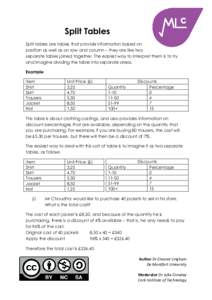 Split Tables Split tables are tables that provide information based on position as well as on row and column – they are like two separate tables joined together. The easiest way to interpret them is to try and imagine 