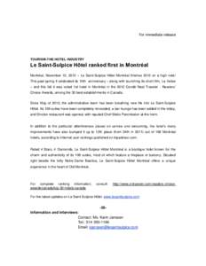 For immediate release  TOURISM-THE HOTEL INDUSTRY Le Saint-Sulpice Hôtel ranked first in Montréal Montréal, November 12, 2012 – Le Saint-Sulpice Hôtel Montréal finishes 2012 on a high note!