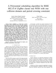 A Polynomial scheduling algorithm for IEEEZigBee cluster tree WSN with one collision domain and period crossing constraint Aasem Ahmad, Zdenˇek Hanz´alek  Claire Hanen