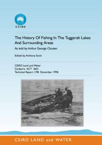 The History Of Fishing In The Tuggerah Lakes And Surrounding Areas As told by Arthur George Clouten Edited by Anthony Scott CSIRO Land and Water Canberra ACT 2601