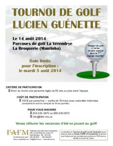 TOURNOI DE GOLF LUCIEN GUÉNETTE Le 14 août 2014 Parcours de golf La Vérendrye La Broquerie (Manitoba)