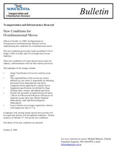 Bulletin Transportation and Infrastructure Renewal New Conditions for Overdimensional Moves Effective October 13, 2009, the Department of