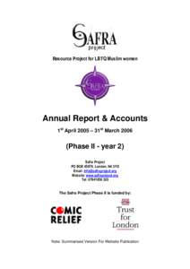 Resource Project for LBTQ Muslim women  Annual Report & Accounts 1st April 2005 – 31st MarchPhase II - year 2)
