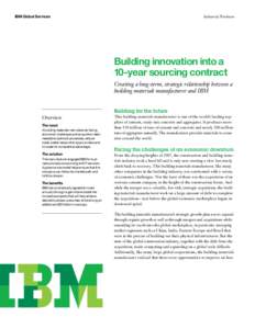 IBM Global Services  Industrial Products Building innovation into a 10-year sourcing contract