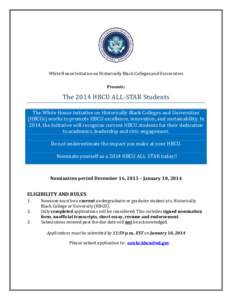 White House Initiative on Historically Black Colleges and Universities Presents: The 2014 HBCU ALL-STAR Students The White House Initiative on Historically Black Colleges and Universities (HBCUs) works to promote HBCU ex