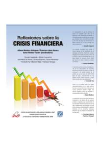 !  Reflexiones sobre la Crisis Financiera Alfonso Mendoza Velázquez, Francisco López Herrera y Karen Watkins Fassler