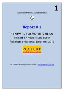 PAKISTAN’S NATIONAL ELECTION IN[removed]Report # 1 THE NEW TIDE OF VOTER TURN-OUT