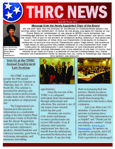 THRC NEWS A newsletter of the Tennessee Human Rights Commission Issue III, Winter 2012 Message from the Newly Appointed Chair of the Board As the new term for the officers of our Board of Commissioners begins, I am