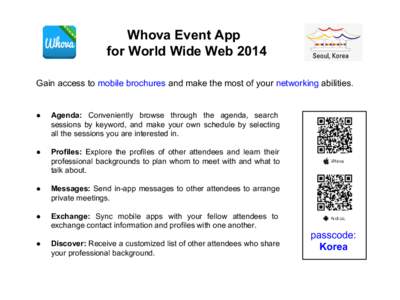 Whova Event App for World Wide Web 2014 Gain access to mobile brochures and make the most of your networking abilities. ●