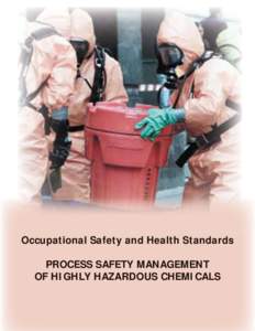 Occupational Safety and Health Standards PROCESS SAFETY MANAGEMENT OF HIGHLY HAZARDOUS CHEMICALS Field Offices 1111 W 8th Street, Suite 304