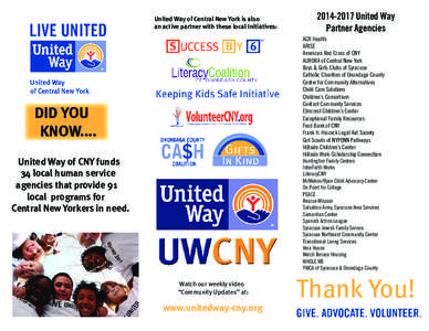 United Way of Central New York is also an active partner with these local Initiatives: [removed]United Way Partner Agencies ACR Health