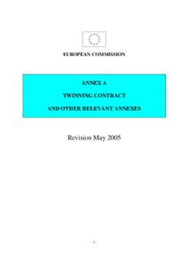 EUROPEAN COMMISSION  ANNEX A TWINNING CONTRACT AND OTHER RELEVANT ANNEXES