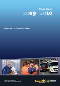 Annual Report  Department of Community Safety Tomorrow’s Queensland: strong, green, smart, healthy and fair