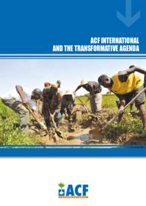 ACF International and the Transformative Agenda Statement on copyright © ACF International Reproduction is permitted providing the source is credited, unless otherwise specified. If reproduction or use