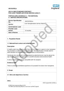 A02/S(HSS)/aNHS STANDARD CONTRACT FOR LIVER TRANSPLANTATION SERVICE (ADULT) PARTICULARS, SCHEDULE 2 – THE SERVICES, A - SERVICE SPECIFICATIONS Service Specification