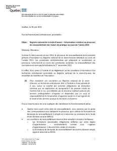 Direction générale des services de santé et médecine universitaire Direction adjointe des services préhospitaliers d’urgence Québec, le 30 juin 2015 Aux techniciens(nes) ambulanciers paramédics Objet :