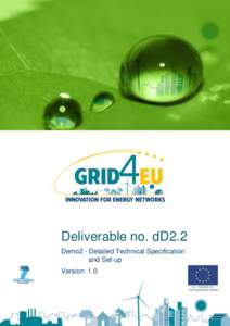 Deliverable no. dD2.2 Demo2 - Detailed Technical Specification and Set-up Version 1.0  Deliverable no. dD2.2: Demo2 - Detailed Technical Specification and set-up