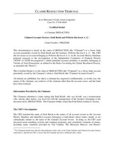 CLAIMS RESOLUTION TRIBUNAL In re Holocaust Victim Assets Litigation Case No. CV96-4849 Certified Denial to Claimant [REDACTED] Claimed Account Owners: Emil Reich and Wilhelm Bachrach A. G.1