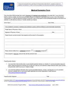 Arizona law requires that schools, preschools and childcare facilities obtain this form, completed by a physician or registered nurse practitioner, in order for a child to be exempted from immunization requirements for m