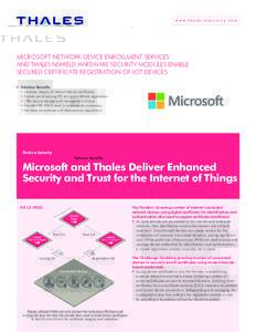 www.t hales-esecurity.com  MICROSOFT NETWORK DEVICE ENROLLMENT SERVICES AND THALES NSHIELD HARDWARE SECURITY MODULES ENABLE SECURED CERTIFICATE REGISTRATION OF IOT DEVICES 	 Solution Benefits