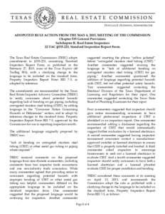 TEXAS  REAL ESTATE COMMISSION DOUGLAS E. OLDMIXON, ADMINISTRATOR  ADOPOTED RULE ACTION FROM THE MAY 4, 2015, MEETING OF THE COMMISSION