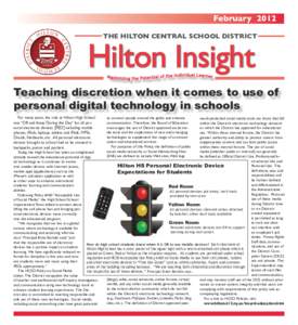 February 2012 THE HILTON CENTRAL SCHOOL DISTRICT Teaching discretion when it comes to use of personal digital technology in schools For many years, the rule at Hilton High School