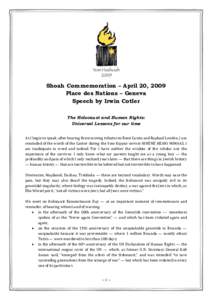 Shoah Commemoration – April 20, 2009 Place des Nations – Geneva Speech by Irwin Cotler The Holocaust and Human Rights: Universal Lessons for our time As I begin to speak, after hearing these moving tributes to René 