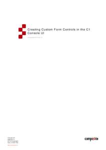 Creating Cus tom F orm Controls in the C1 Cons ol e UI CompositeComposite A/S Nygårdsvej 16
