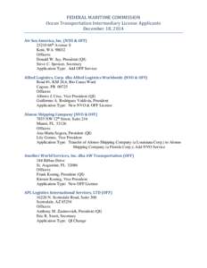 FEDERAL MARITIME COMMISSION Ocean Transportation Intermediary License Applicants December 18, 2014 Air Sea America, Inc. (NVO & OFF[removed]66th Avenue S Kent, WA 98032