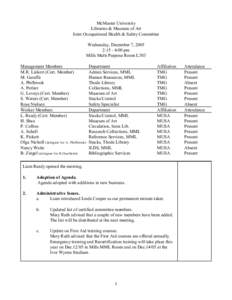 McMaster University Libraries & Museum of Art Joint Occupational Health & Safety Committee Wednesday, December 7, 2005 2:15 - 4:00 pm Mills Multi Purpose Room L303