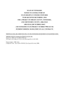 STATE OF TENNESSEE NOTICE TO CONTRACTORS OF STATE HIGHWAY CONSTRUCTION BIDS TO BE RECEIVED DECEMBER 5, 2014 FOR A PROJECT IN SHELBY COUNTY, TENNESSEE, AND CRITTENDEN COUNTY, ARKANSAS