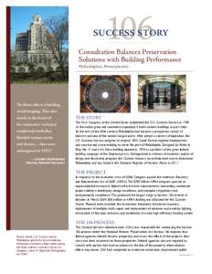 Success Story Consultation Balances Preservation Solutions with Building Performance Philadelphia, Pennsylvania  “In short, this is a building