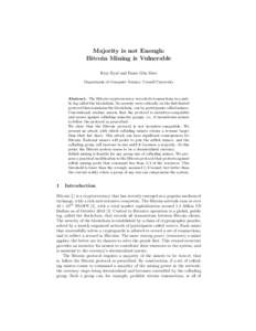 Majority is not Enough: Bitcoin Mining is Vulnerable Ittay Eyal and Emin G¨ un Sirer Department of Computer Science, Cornell University