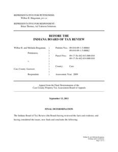 REPRESENTATIVE FOR PETITIONERS: Wilbur R. Bingaman, pro se REPRESENTATIVE FOR RESPONDENT: Brian Thomas, Ad Valorem Solutions  BEFORE THE