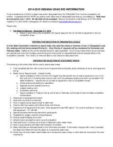 [removed]INDIANA USAG BID INFORMATION To be considered as a host for a state meet and/or designated local, the Official Bid Form must be completed in its entirety. A separate bid form MUST be used for each state meet or