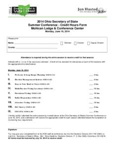 2014 Ohio Secretary of State Summer Conference - Credit Hours Form Mohican Lodge & Conference Center Monday, June 16, 2014 Please print Name: __________________________________________