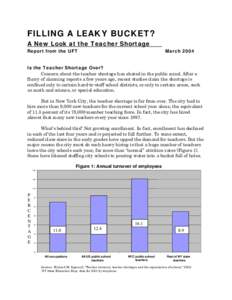 FILLING A LEAKY BUCKET? A New Look at the Teacher Shortage Report from the UFT March 2004